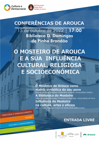 O MOSTEIRO DE AROUCA  E A SUA  INFLUÊNCIA  CULTURAL, RELIGIOSA  E SOCIOECONÓMICA